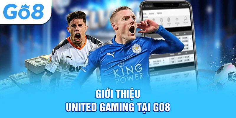 Giới thiệu united gaming tại Go8