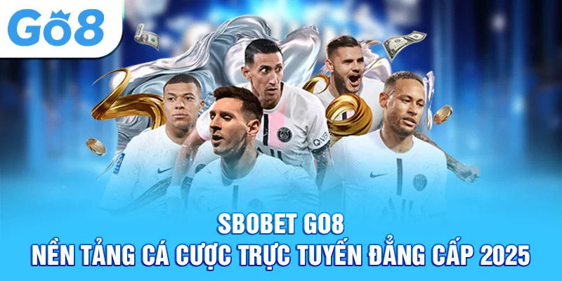 sbobet go8 nền tảng cá cược trực tuyến đẳng cấp 2025